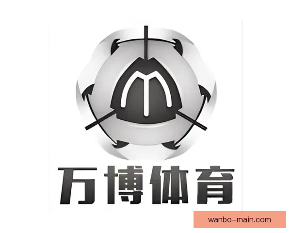 万博体育APP全面解析与最新赛事资讯深度推荐